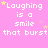 Pink background with repeated white text 'Laughing is a smile that burst' and yellow stars, partially cropped on the right.