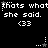 Black background with white pixelated text repeating 'thats what she said.' and '<33' below, featuring animated star effects that alternate between solid and dotted states.