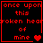 Red pixelated text on black background reads "once upon this broken heart of mine" with heart symbols changing across frames.