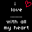 Black background with white pixelated text reading 'i love with all my heart' and a red pixelated heart symbol above the word 'love' in the left