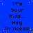 Blue background with yellow dots and repeated text "It's Your Kiss... Hey Princess" in black pixelated font.