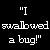 Pixelated white text on black background reads "I swallowed Serenity a bug!" with two heart symbols and repeated "Serenity Serenity" below.