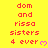 Yellow background with red pixelated text reading "dom and rissa sisters 4 ever" repeated three times, each followed by a pink heart symbol.
