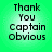 Four identical green square display pixelated text reading 'Thank You Captain Obvious' in black font with white highlights