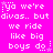 Pixelated text on a bright pink background with white stars, repeating 'ya we're divas.. but we ride like big boys do!' in a pattern