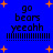Blue background with orange starbursts, pixelated text reading 'go bears yeeahh' and horizontal black bars below it.