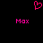 A static pixel art image with a black background, featuring two pink 'Max' texts and one pink heart symbol above them.