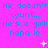 Cyan text on bright pink background repeats 'He doesn't count... He's a girl! haha lo' with scattered yellow star-like symbols.
