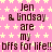 Pink background with yellow stars, repeated text 'Jen & Lindsay are my bffs for life!!' in dark brown pixelated font across three