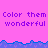 Pixelated text repeats 'Color them Color them Color them wonderful wonderful wonderful' on a pink background with blue wave-like borders.