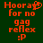 Green background with red pixelated text reading "Hooray for no gag reflex :P" and a small heart symbol replacing the 'y' in Hooray on one side.