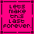 nine identical pink with black text reading 'lets make this last forever.' Each has a white square at the top-left corner and is bordered by thin black lines