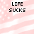 Four identical display 'LIFE SUCKS' text over a pink and white striped background with scattered dots