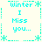 Pixelated cyan text and symbols on a light background form a repeating pattern with 'Winter' at top corners, asterisks bordering the edges, and 'I Miss you...' centered below.
