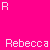 A static image with a bright pink background displays multiple variations of the name "Rebecca" in white pixelated text, including partial and full forms.