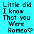 Pixelated text on cyan background reads 'Little did I know... That you Were Romeo♡' with heart symbol replacing 'O' in 'Romeo'.