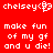 Red background with white pixelated text reading "chelsey<3" and "make fun of my gf and u die!" in two