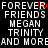 Black background with white pixelated text reading FOREVER FRIENDS MEGAN TRINITY AND MORE, where the letter 'E' in FOREVER is replaced by a red pixelated heart symbol.