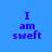 Four display the text "I am swift" in blue pixelated font on varying light backgrounds