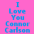 Four display pixelated text 'I Love You Connor Carlson' in blue on pink and purple backgrounds