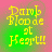 Yellow pixelated text reading "Damb Blonde at Heart!!" on a green-to-pink gradient background with four identical