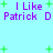 Pixelated text 'I Like Patrick D' in purple with green plus signs on a light blue background, displayed across four repeated sections.