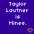 Pixelated text 'Taylor Lautner is Minee.' repeated across a with orange heart symbols on a purple background