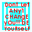 Red text on a light blue background reads "Don't Let Any Change You!! Be Yourself" with pixelated lettering and white square outlines.