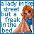 Pixel art buddy icon featuring a female character with red hair and blue eyes, wearing a blue top and pink skirt, standing next to text that reads 'a lady in the street but a freak in the bed' on a white background with blue border.