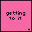 pink square with black text and small animated elements, displaying phrases like 'getting to it' and multiple variations of 'TRY'