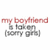 Red and gray text reads 'my boyfriend is taken (sorry girl)' on a white background with one section of the image obscured by a solid gray rectangle.