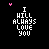 Pixelated text "I WILL ALWAYS LOVE YOU" in white and pink on black background with small pink hearts, animated variations of letter coloring.