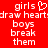 Red background with white pixelated text reading 'girls draw hearts boys break them' and a heart symbol replacing the 'o' in 'draw'