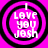 Four circular icons with black outlines on a bright pink background, each displaying the text "I LOVE YOU JOSH" in white pixelated font.