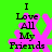 Green background with pink starburst shape and black text reading "I Love All My Friends" in four identical