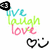 A colorful 'live laugh love' text design with heart and smiley icons, featuring animated elements including a black circular icon with white dots.