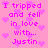 Pink background with pixelated text reading "I tripped and fell in love with... Justin" surrounded by small pink hearts.