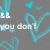 Gray background with repeating cyan heart outlines and small hearts, featuring white text fragments reading 'if you don't know the colors of my eyes' in pixelated font.