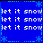 Blue background with white text reading 'let it snow' repeated in a pattern, surrounded by light blue snowflake symbols