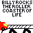 Pixelated animation of a red roller coaster car with yellow accents moving along tracks, accompanied by repeated text "BILLY ROCKS THE ROLLER COASTER OF LIFE" in blocky black letters.
