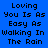 Four pixelated text display "Loving You Is As Easy As Walking In The Rain" in black font on blue, purple, pink, and light blue backgrounds