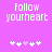 Pixelated text 'follow yourheart' in white on purple background with five heart symbols below, two versions showing different heart symbol arrangements.