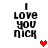Four identical pixelated text display "I Love you Nick" with a red heart in the center, transitioning from solid red to faded pink