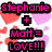 Pixelated graphic with pink text on black blocks, red and purple hearts in background, reading "Stephanie + Matt = LOVE!!!".