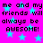 A static image with bright pink background and blue stars, displaying repeated text about friendship being awesome.