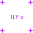 Purple pixelated text 'ILY' with a small 'x' symbol, surrounded by scattered purple plus signs on a white background.
