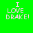 Four pixelated display "I LOVE DRAKE!" text in white on green and cyan backgrounds with varying letter clarity