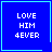 Four blue square with cyan borders display white pixelated text reading LOVE HIM 4EVER, with one featuring a cyan heart and another a cyan star