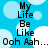 Blue background with white circles and black text reading 'My Life Be Like Ooh Aah...' in a pixelated font.