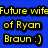 Blue background with yellow pixelated text reading 'Future wife of Ryan Braun :)'.